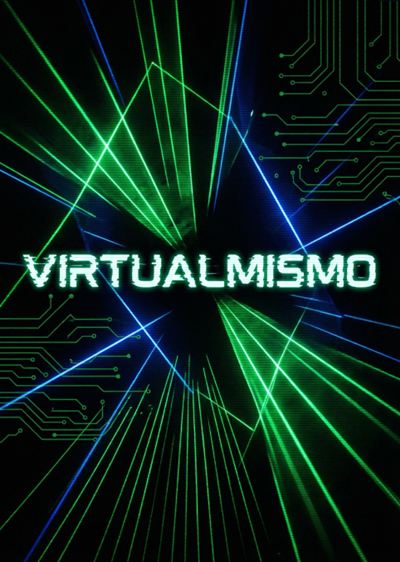 Virtualmismo incluyendo Mismoplastico y Cosmonautica