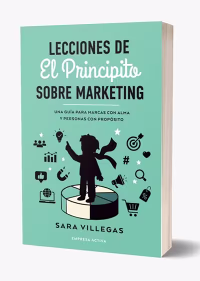 Nuevo Libro «Lecciones de El Principito sobre Marketing», de Sara Villegas