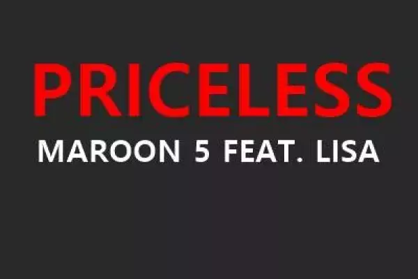 PRICELESS MAROON 5 FEAT LISA